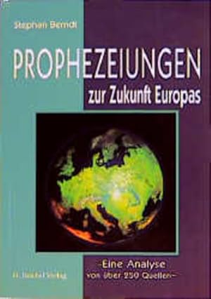 Bild des Verkufers fr Prophezeiungen zur Zukunft Europas: Eine Analyse von ber 250 Quellen zum Verkauf von Bcherbazaar