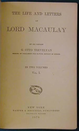 Imagen del vendedor de The Life and Letters of Lord Macaulay. In Two Volumes [Two volumes in One] a la venta por Kaaterskill Books, ABAA/ILAB