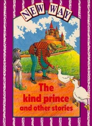 Seller image for New Way - Violet Level Core Book The Kind Prince and other stories: Kind Prince and Other Stories Violet level for sale by WeBuyBooks