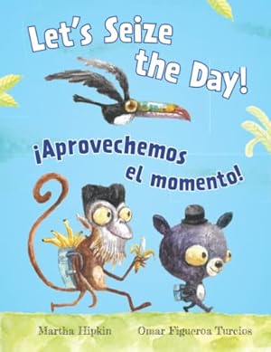 Imagen del vendedor de Let's Seize the Day!: ¡Aprovechemos el momento! a la venta por WeBuyBooks