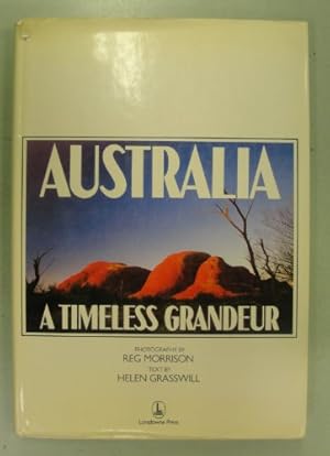 Imagen del vendedor de Australia: A Timeless Grandeur a la venta por WeBuyBooks