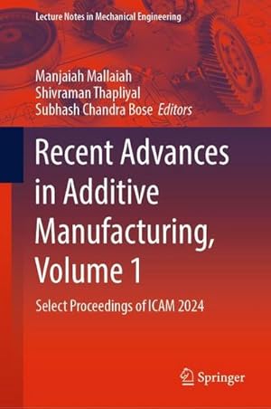 Seller image for Recent Advances in Additive Manufacturing, Volume 1 for sale by BuchWeltWeit Ludwig Meier e.K.