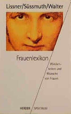 Imagen del vendedor de Frauenlexikon Wirklichkeiten und W�nsche von Frauen. Sonderteil zur Situation der Frauen in den neuen Bundesl�ndern der Bundesrepublik Deutschland a la venta por butzle