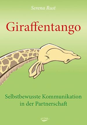 Bild des Verk�ufers f�r Giraffentango Selbstbewusste Kommunikation in der Partnerschaft zum Verkauf von diakonia secondhand