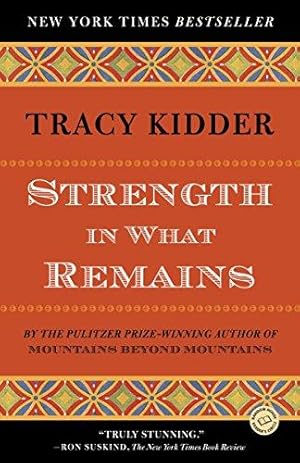 Bild des Verk�ufers f�r Strength in What Remains (Random House Reader's Circle) zum Verkauf von WeBuyBooks