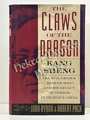 Bild des Verk�ufers f�r The Claws of the Dragon: Kang Sheng - The Evil Genius Behind Mao - And His Legacy of Terror in People's China zum Verkauf von Hektor Dantes History