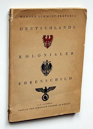 Seller image for Deutschlands kolonialer Ehrenschild. Kartenspiegel deutscher Kolonialarbeit. for sale by Versandantiquariat H�sl