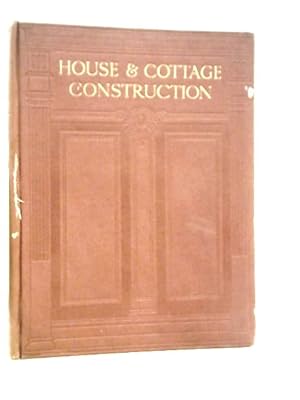 Imagen del vendedor de House and Cottage Construction Volume III a la venta por World of Rare Books