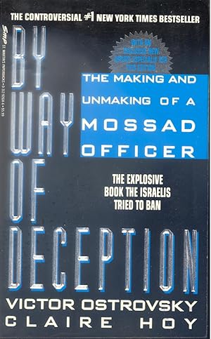 Immagine del venditore per By Way Of Deception: The Making And Unmaking Of A Mossad Officer venduto da Blue Vase Books