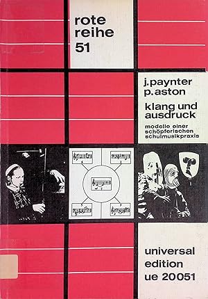 Bild des Verkufers fr Klang und Ausdruck : Modelle e. schpfer. Schulmusikpraxis. Rote Reihe ; 51 zum Verkauf von books4less (Versandantiquariat Petra Gros GmbH & Co. KG)
