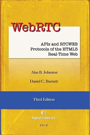 Seller image for WebRTC: APIs and RTCWEB Protocols of the HTML5 Real-Time Web, Third Edition for sale by Goodwill of Silicon Valley