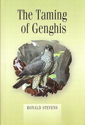 Seller image for THE TAMING OF GENGHIS. By Ronald Stevens. With illustrations by C.F. Tunnicliffe. for sale by Coch-y-Bonddu Books Ltd