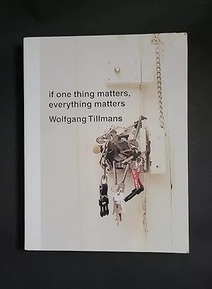 Thing Matters Everything by Wolfgang Tillmans - AbeBooks Thing Matters Everything by Wolfgang Tillmans - AbeBooks