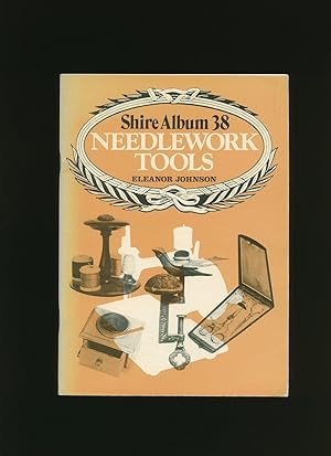 Seller image for Needlework Tools: Shire Album No. 38 for sale by Little Stour Books PBFA Member