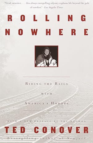 Seller image for Rolling Nowhere: Riding the Rails with America's Hoboes for sale by Goodwill of Greater Milwaukee and Chicago