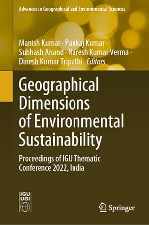 Seller image for Geographical Dimensions of Environmental Sustainability : Proceedings of IGU Thematic Conference 2022, India for sale by AHA-BUCH GmbH