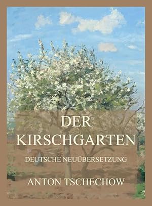 Bild des Verkufers fr Der Kirschgarten | Deutsche Neubersetzung zum Verkauf von preigu
