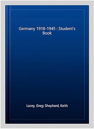 Immagine del venditore per Germany 1918-1945 : Student's Book venduto da GreatBookPrices