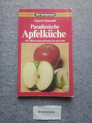 Seller image for Paradiesische Apfelk�che : mit �pfeln kochen u. backen d. ganze Jahr. BLV-Kochpraxis. for sale by Druckwaren Antiquariat