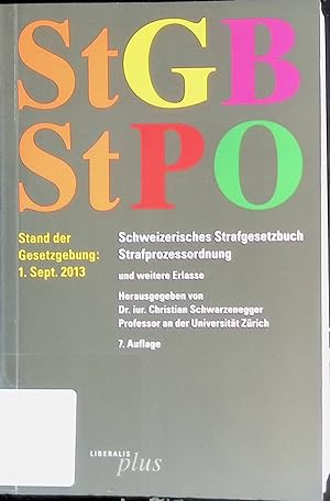 Immagine del venditore per StGB, StPO : schweizerisches Strafgesetzbuch, schweizerische Strafprozessordnung und weitere Erlasse. Textausgaben schweizerischer Gesetzeswerke; Liberalis plus venduto da books4less (Versandantiquariat Petra Gros GmbH & Co. KG)