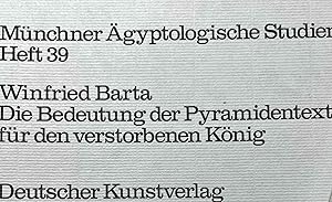 Immagine del venditore per Die Bedeutung der Pyramidentexte f�r den verstorbenen K�nig venduto da Meretseger Books