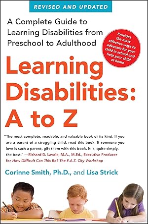 Seller image for Learning Disabilities: A to Z: A Complete Guide to Learning Disabilities from Preschool to Adulthood for sale by Zoom Books East