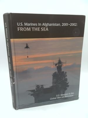 Imagen del vendedor de U.S. Marines in Afghanistan, 2001-2002: From the Sea: From the Sea a la venta por ThriftBooksVintage