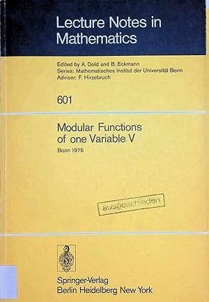 Image du vendeur pour Modular functions of one variable V: Proceedings international conference, University of Bonn, Sonderforschungsbereich Theoretische Mathematik, July 2 - 14, 1976. Lecture notes in mathematics, vol. 601 mis en vente par books4less (Versandantiquariat Petra Gros GmbH & Co. KG)