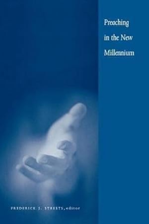 Bild des Verkufers fr Preaching in the New Millennium : Celebrating the Tercentennial of Yale University zum Verkauf von AHA-BUCH GmbH