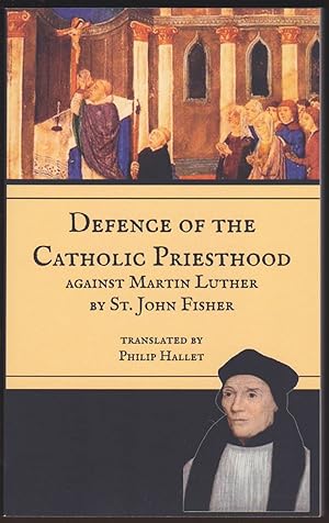 Seller image for DEFENCE OF THE CATHOLIC PRIESTHOOD Against Martin Luther for sale by Easton's Books, Inc.
