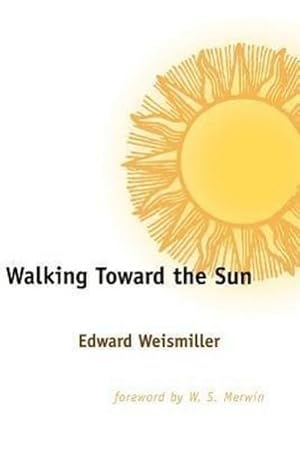 Bild des Verkufers fr Walking Toward the Sun zum Verkauf von AHA-BUCH GmbH