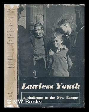 Seller image for Lawless Youth. A Challenge to the New Europe. a Policy for the Juvenile Courts Prepared by the International Committee of the Howard League for Penal Reform 1942-1945 for sale by MW Books Ltd.