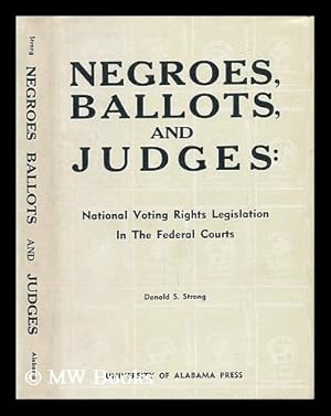 Seller image for Negroes, Ballots and Judges. National Voting Rights Legislation in the Federal Courts for sale by MW Books Ltd.