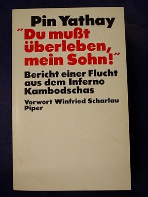 Bild des Verkufers fr Du mut berleben, mein Sohn! - Bericht einer Flucht aus dem Inferno Kambodschas zum Verkauf von Buchantiquariat Uwe Sticht, Einzelunter.