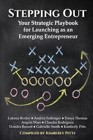 Imagen del vendedor de Stepping Out: Your Strategic Playbook for Launching as an Emerging Entrepreneur a la venta por GreatBookPrices