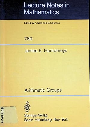 Immagine del venditore per Arithmetic groups. Lecture notes in mathematics, vol. 789 venduto da books4less (Versandantiquariat Petra Gros GmbH & Co. KG)