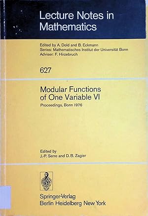 Image du vendeur pour Modular functions of one variable: Proceedings international conference, University of Bonn, Sonderforschungsbereich Theoretische Mathematik, July 2 - 14, 1976. Lecture notes in mathematics, vol. 627 mis en vente par books4less (Versandantiquariat Petra Gros GmbH & Co. KG)