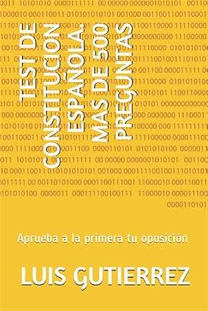 Imagen del vendedor de Test de Constitucion Espa�ola. Mas de 500 Preguntas: Aprueba a la primera tu oposici�n -Language: spanish a la venta por GreatBookPrices