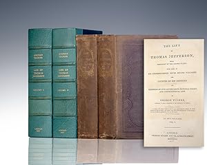 The Life of Thomas Jefferson, Third President of the United States; With Parts of His Corresponde...