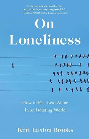 Imagen del vendedor de On Loneliness : How to Feel Less Alone in an Isolating World a la venta por AHA-BUCH GmbH