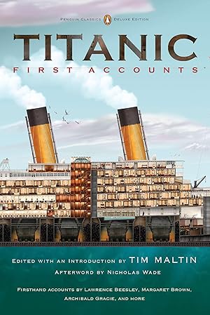 Immagine del venditore per Titanic, First Accounts: (Penguin Classics Deluxe Edition) venduto da Dream Books Co.