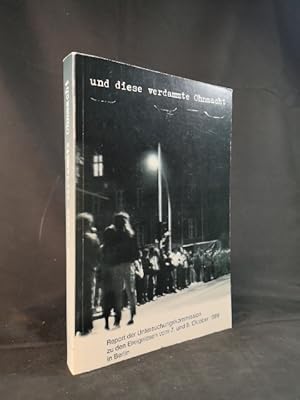 Bild des Verkufers fr Und diese verdammte Ohnmacht - Report der unabhngigen Untersuchungskommission zu den Ereignissen am 7./8. Oktober 1989 in Berlin. zum Verkauf von ANTIQUARIAT Franke BRUDDENBOOKS