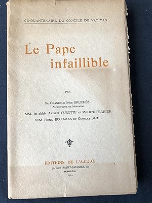 Seller image for Le Pape infaillible - cinquantenaire du Concile du Vatican for sale by Claudine Bouvier