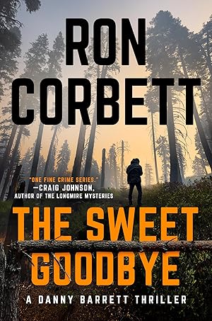 Imagen del vendedor de The Sweet Goodbye (A Danny Barrett Novel) a la venta por Books for Life