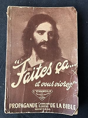 Seller image for Faites �a . et vous vivrez - L'�vangile de Notre-Seigneur J�sus-Christ for sale by Claudine Bouvier