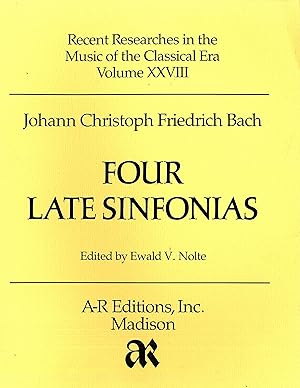 Imagen del vendedor de Johann Christoph Friedrich Bach: Four Late Sinfonias (Recent Researches in Music of the Classic Era Series, Volume Rrc28) a la venta por Fables Books
