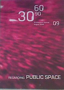 Immagine del venditore per Architecture Journal / 09 306090 August 2005 Regarding Public Space venduto da Almacen de los Libros Olvidados