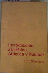 Seller image for Introducci�n a la F�sica At�mica y Nuclear Tercera edicion for sale by Almacen de los Libros Olvidados