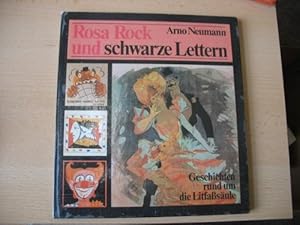 Imagen del vendedor de Rosa Rock und schwarze Lettern : Geschichten rund um d. Litfasss�ule Arno Neumann a la venta por Ammareal