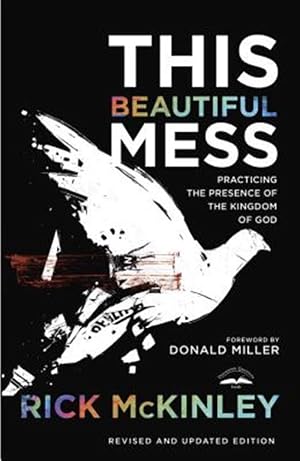 Immagine del venditore per This Beautiful Mess : Practicing the Presence of the Kingdom of God venduto da GreatBookPricesUK